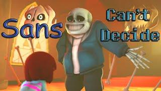 Sans Can't Decide [SFM]