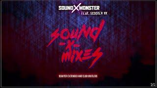Sound-X-Monster feat. Scooter VK - SOUND-X-MIXES teaser (Scooter Extended & Club Bootlegs)