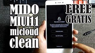 FREE & Fix All | Remove Unlock Micloud Mi Account Clean Redmi Note 4X Mido MIUI 11