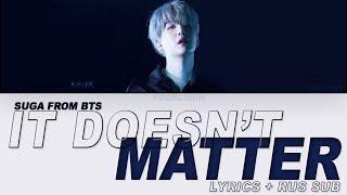 BTS SUGA - "It Doesn’t Matter (상관없어)" (RUS and ENG SUB)