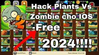 Hack Plants Vs Zombie2(PVz 2) Cho IOS️| Mới nhất 2024