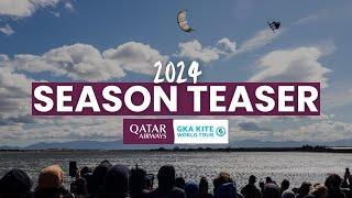 Qatar Airways GKA Kite World Tour 2024 Season Teaser