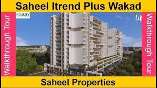 Saheel Itrend Life Plus | Project Walkthrough | Saheel Wakad