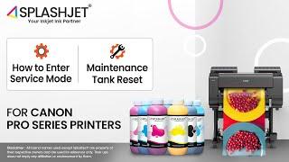 How To Enter Service Mode & Reset Maintenance Tank of Canon PRO 521/541/541s/561/561s LFP Printers