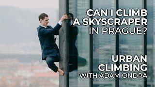 Can I Climb Skyscraper in Prague? | Urban Climbing with Adam Ondra