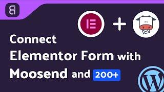 Integrating Elementor Form with Moosend| Step-by-Step Tutorial | Bit Integrations