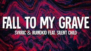 SVRRIC & ruindkid - Fall To My Grave (Lyrics) feat. Silent Child