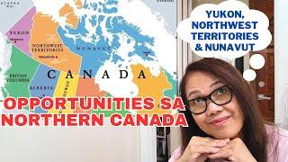 MAYROONG OPPORTUNITIES SA NORTHERN CANADA/YUKON, NORTHWEST TERRITORIES & NUNAVUT #canada #canadapr