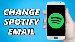 How to Change Spotify Email Address on Phone! (Quick & Easy)
