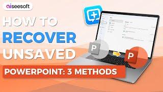 3 Methods to Recover Unsaved PowerPoint [99% Guaranteed]