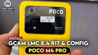 NEWEST  TUTORIAL HOW TO INSTALL GCAM LMC 8.4 POCO M4 PRO CONFIG DAY NIGHT - GCAM POCO M4 PRO