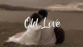 Old Love - speed up version