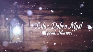 Lilu - Dobra Myśl (prod. Macios)