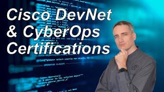 Coding and Cybersecurity Certifications | Get Cisco DevNet & CyberOps Certifiied