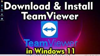 How to Download & Install TeamViewer in Windows 11 PC - Laptop