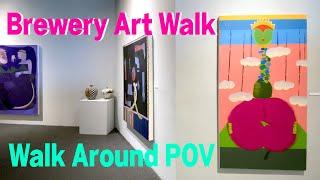 Brewery Art Walk 2022 Walk Around POV