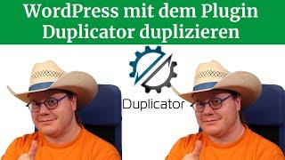 WordPress mit Plugin Duplicator duplizieren oder umziehen