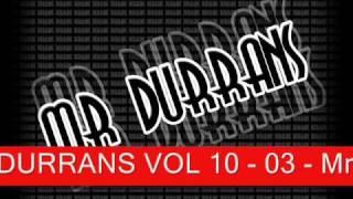 Mr Durrans Vol 10 - 03 - Mr Durrans Ft Tenik - Giddy 1