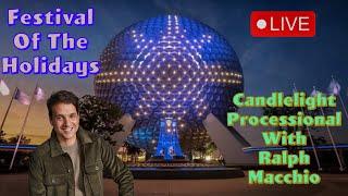 LIVE: Epcot Festival of the Holidays | Candlelight Processional with Ralph Macchio | 12-14-24!