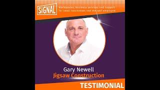 SiGNAL Customer Testimonial | SiGNAL Reviews and Experiences – Gary Newell - JIGSAW