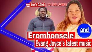 Eromhonsele and Evang  Joyce latest muusic