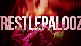 WRESTLEPALOOZA: January 2018