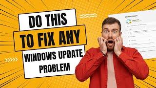 Do This To Fix Any Windows Update Problem