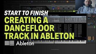 From Start to Finish: Creating a Dancefloor Track in Ableton