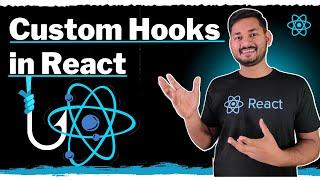 How to Create Custom Hooks in React ? | The Complete React Course | Ep.29