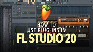 How to Use Plug-ins in FL Studio 20