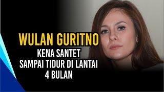 Wulan Guritno Kena Santet Sampai Tidur di Lantai 4 Bulan