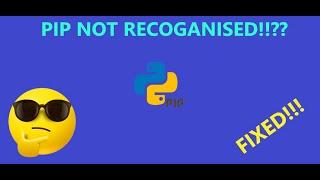 HOW TO FIX PIP NOT RECOGNIZED IN CMD AND VS CODE