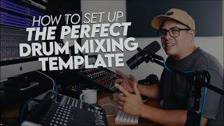 How To Set Up The PERFECT Drum Mixing Template (Logic Pro X)