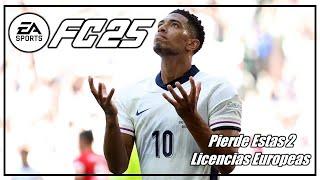 FC 25 Pierde Estas 2 Licencias Europeas