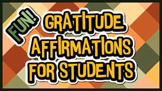 20 Fun Gratitude Affirmations For Students - Repeat Every Morning Before You Start Your Day!