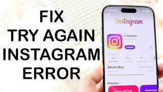 How To FIX Try Again In a Bit Error On Instagram! (2024)