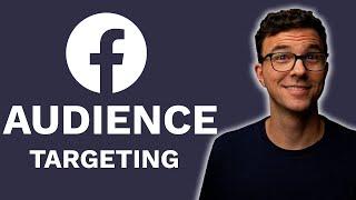 Facebook Ads Audience Targeting Tutorial 2021