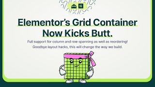 The Elementor Grid Container Now Kicks Butt!