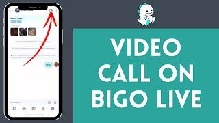 How to Do Video Call on Bigo Live (2024) | Bigo Live Tutorial