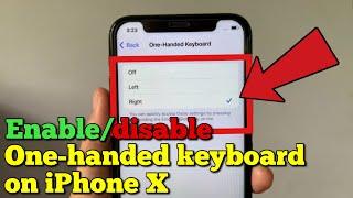 How to enable or disable one handed keyboard on iPhone X