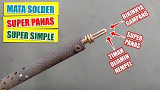 SUPER PANAS, SUPER SIMPLE - Membuat Mata Solder Model Baru dari Kawat Tembaga