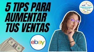  5 TIPS PARA AUMENTAR TUS VENTAS EN EBAY 2023| COMO INCREMENTAR LAS VENTAS PASO A PASO| CONSEJOS 