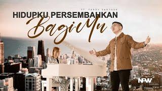 HIDUPKU PERSEMBAHKAN BAGI-MU ft. FANDY SANTOSO