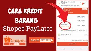 CARA KREDIT BARANG DI SHOPEE PAYLATER | SPayLater