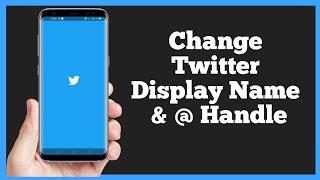 How to Change Twitter Display Name & @ Handle (2022)