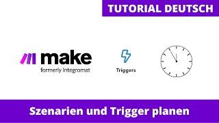 Szenario und Trigger in Make (Integromat) planen