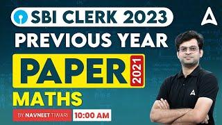 SBI Clerk 2023 | SBI Clerk Maths Previous Year Paper 2021 | By Navneet Tiwari