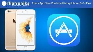 Check App Store Purchase History on Iphone 6s/6s Plus - Fliptroniks.com