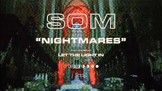 SOM - Nightmares (Official Video)