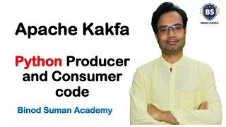 Kafka Tutorial | Python Producer and Consumer code | Python with Apache Kafka
